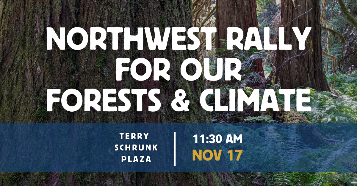 Northwest Rally for our Forests & Climate
