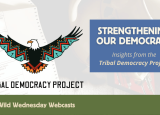 A stylized image of a bald eagle with wings outstretched over an image of a ballot Webcast: Strengthening Our Democracy: Insights from Tribal Democracy Project