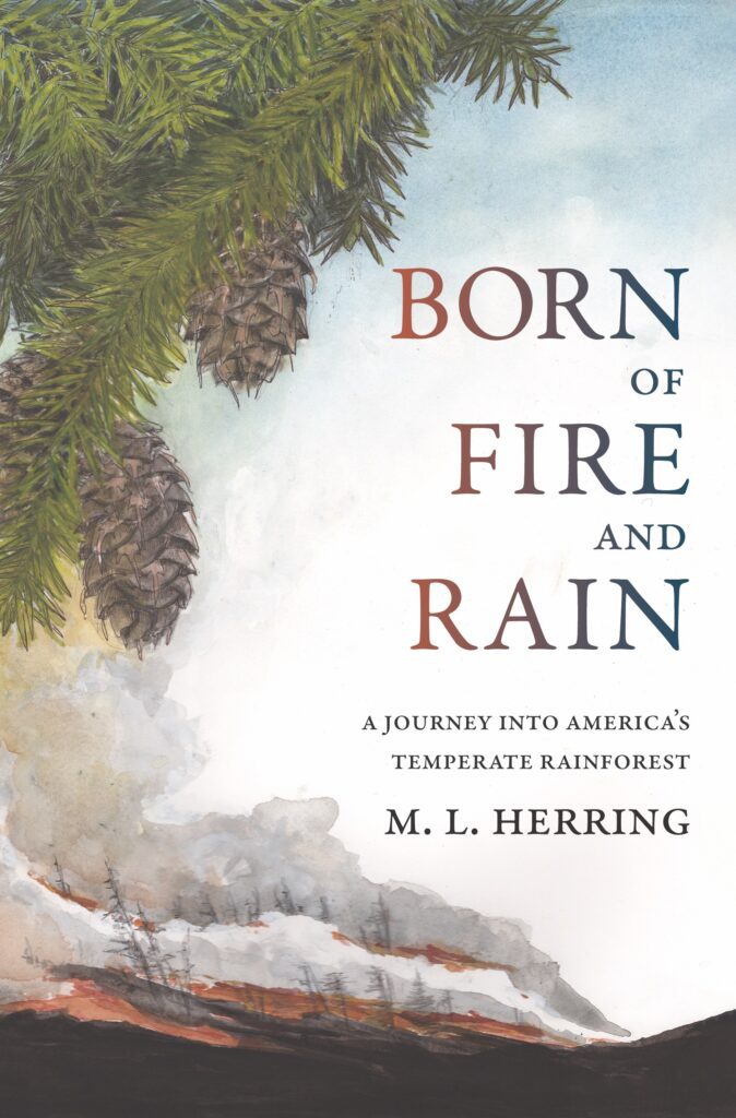 Book review: “Born of Fire and Rain: Journey into a Pacific Coastal Rainforest”