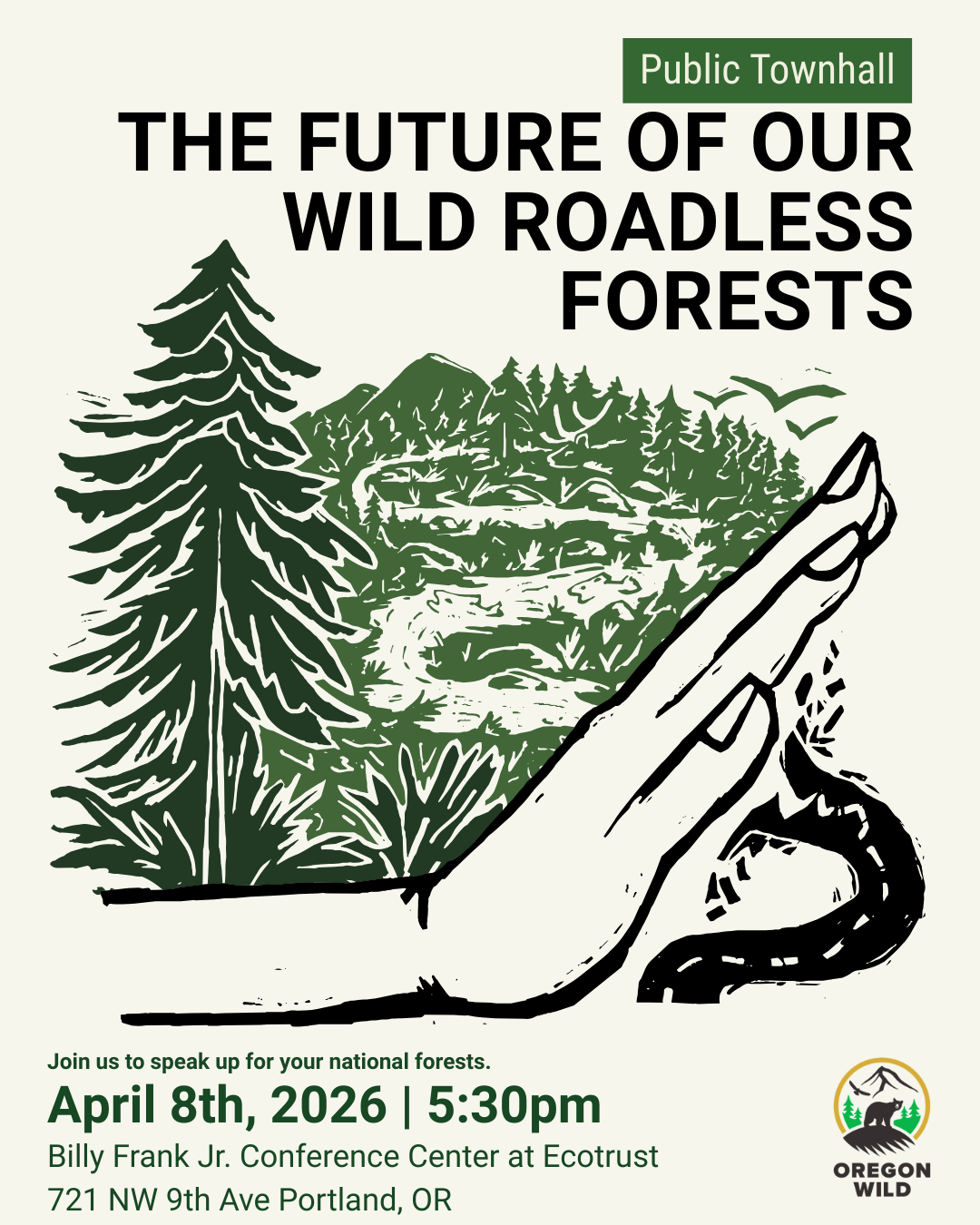A green illustration of a hand stopping a roadway from cutting into a forest. Text reads: "Public Town Hall - The Future of our Wild Roadless Forests"